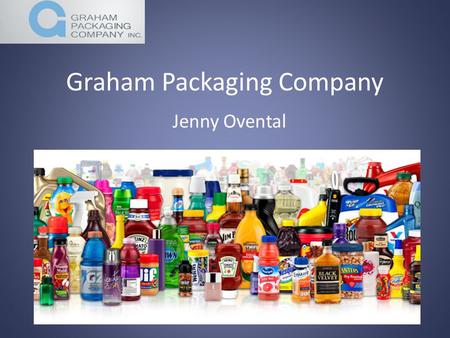 Graham Packaging Company Jenny Ovental. Application Process Career Vault-Lafayette Alumni Sponsored Required Resume Phone interview – 1 of 15 to be phone-interviewed.