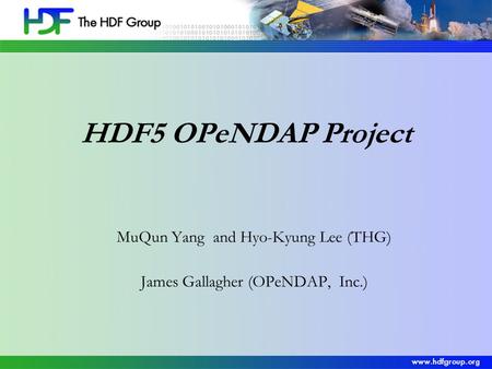 MuQun Yang and Hyo-Kyung Lee (THG) James Gallagher (OPeNDAP, Inc.)