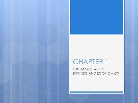 FUNDAMENTALS OF BUSINESS AND ECONOMICS