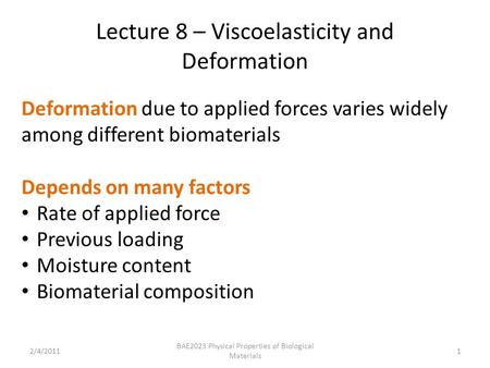 Lecture 8 – Viscoelasticity and Deformation