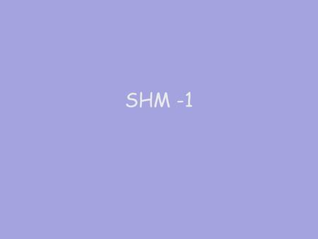 SHM -1.