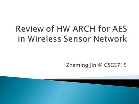 Zheming CSCE715.  A wireless sensor network (WSN) ◦ Spatially distributed sensors to monitor physical or environmental conditions, and to cooperatively.