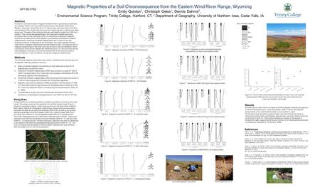 Magnetic Properties of a Soil Chronosequence from the Eastern Wind River Range, Wyoming Emily Quinton 1, Christoph Geiss 1, Dennis Dahms 2, 1 Environmental.