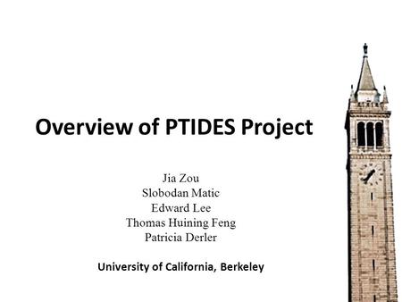 Overview of PTIDES Project
