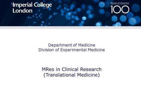 Department of Medicine Division of Experimental Medicine MRes in Clinical Research (Translational Medicine)