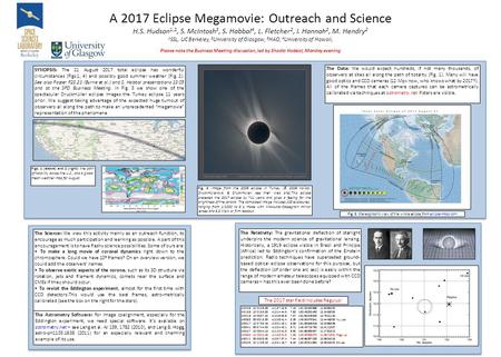 A 2017 Eclipse Megamovie: Outreach and Science H.S. Hudson 1,2, S. McIntosh 3, S. Habbal 4, L. Fletcher 2, I. Hannah 2, M. Hendry 2 1 SSL, UC Berkeley,