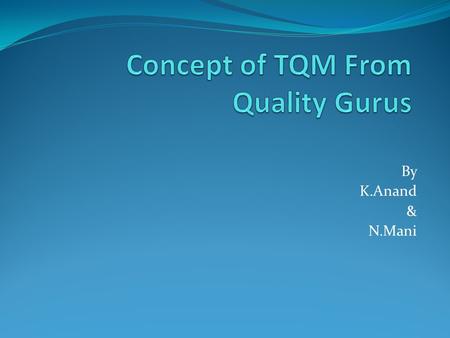 Concept of TQM From Quality Gurus