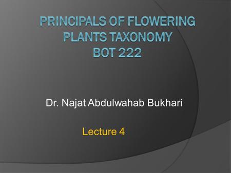 Principals of Flowering Plants Taxonomy BOT 222