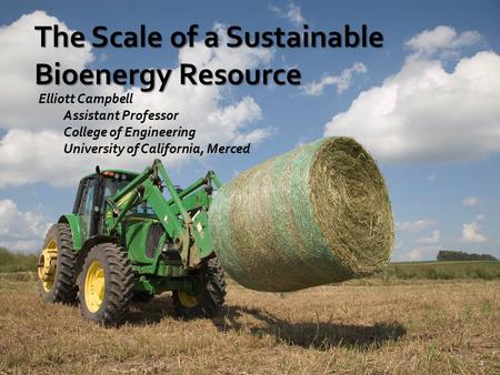 1 The Scale of a Sustainable Bioenergy Resource. 2.