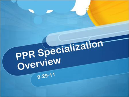 PPR Specialization Overview 9-29-11. What is PPR ? “Pollution Prevention & Remediation” Pollution: problems and solutions “science-y” + economics / policy.