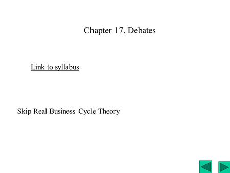 Chapter 17. Debates Link to syllabus Skip Real Business Cycle Theory.