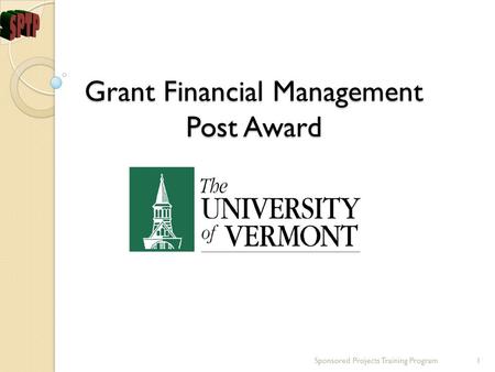 Grant Financial Management Post Award Sponsored Projects Training Program1.