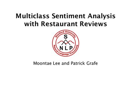Multiclass Sentiment Analysis with Restaurant Reviews