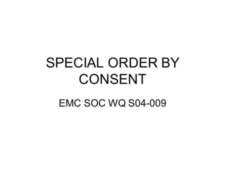 SPECIAL ORDER BY CONSENT EMC SOC WQ S04-009. SOC Attachment 1: Summary of Major Line Replacement Completed DescriptionTotal Linear Footage Meadow Greens.