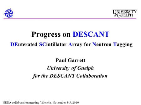 Progress on DESCANT DEuterated SCintillator Array for Neutron Tagging