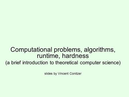 Computational problems, algorithms, runtime, hardness