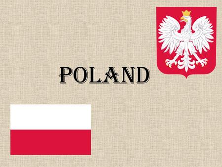 POLAND. Location Poland lies in Central Europe. The area is 312 679 km². It is inhabited by 38 million people. Government: Parliamentary republic UE accession: