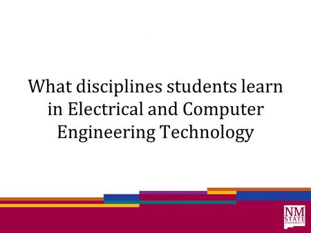 What disciplines students learn in Electrical and Computer Engineering Technology.