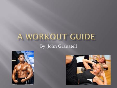 By: John Granatell.  Purpose is to give some pointers and tips to active college and high school students who lift weights  Receiving advice is always.