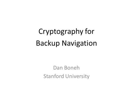 Cryptography for Backup Navigation