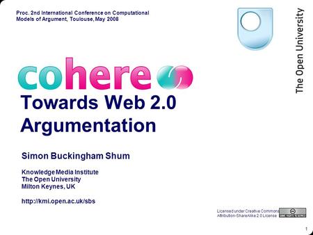 1 Towards Web 2.0 Argumentation Simon Buckingham Shum Knowledge Media Institute The Open University Milton Keynes, UK  Proc.