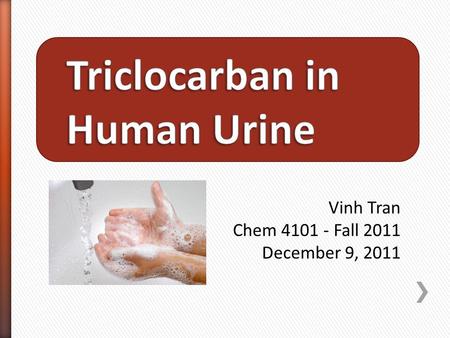 Vinh Tran Chem 4101 - Fall 2011 December 9, 2011.