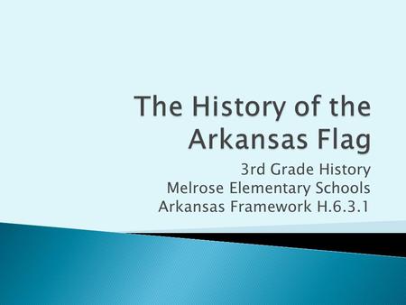 3rd Grade History Melrose Elementary Schools Arkansas Framework H.6.3.1.