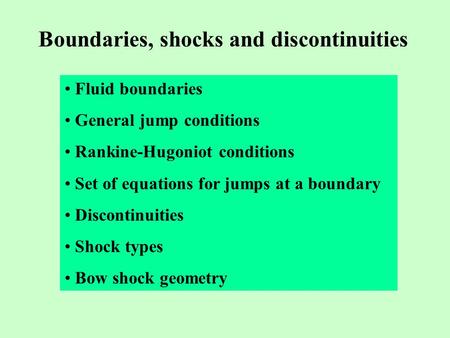 Boundaries, shocks and discontinuities