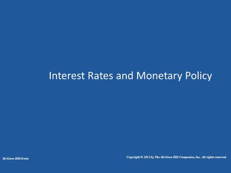 Interest Rates and Monetary Policy
