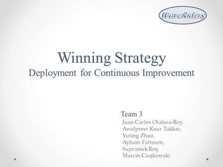 Deployment for Continuous Improvement