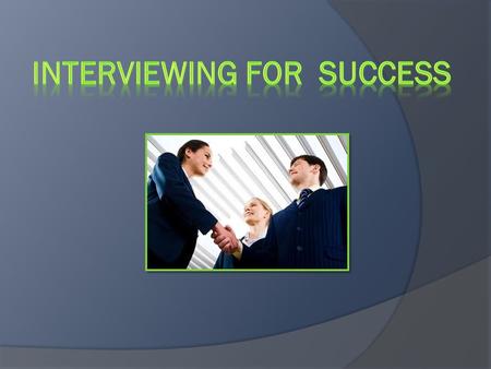 Interviewing for success