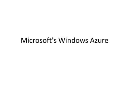 Microsoft's Windows Azure. Microsoft's Windows Azure Platform is a cloud platform offering, that provides a wide range of Internet services that can.