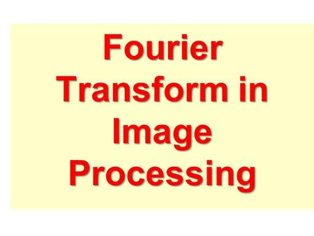 Fourier Transform in Image Processing