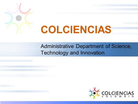 * Administrative Department of Science, Technology and Innovation