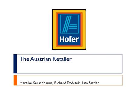 The Austrian Retailer Mareike Kerschbaum, Richard Dobisek, Lisa Sattler.