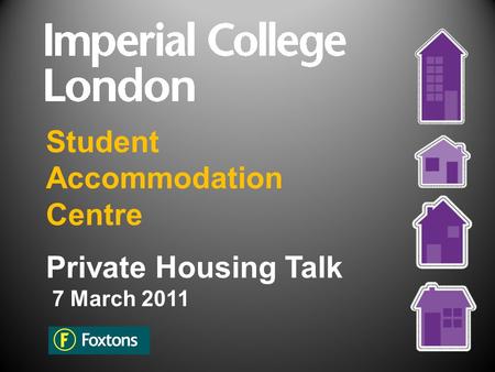 Student Accommodation Centre Private Housing Talk 7 March 2011.