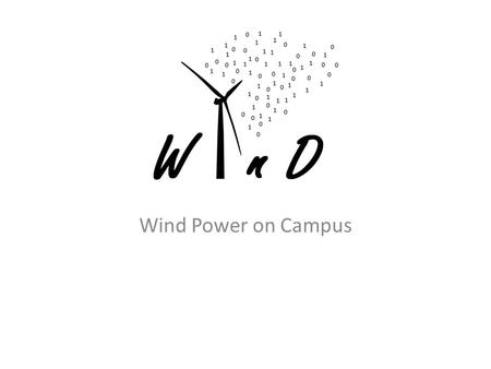 Wind Power on Campus. Overview Started Fall of 2007 with Impact on Society Groups Testing and comparing: – “Wind Funneling” – Roof top conditions – Commercial.