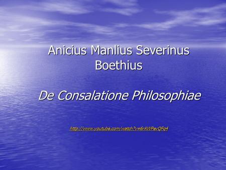 Anicius Manlius Severinus Boethius De Consalatione Philosophiae