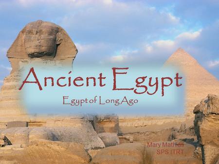 Ancient Egypt Egypt of Long Ago