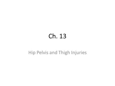 Hip Pelvis and Thigh Injuries