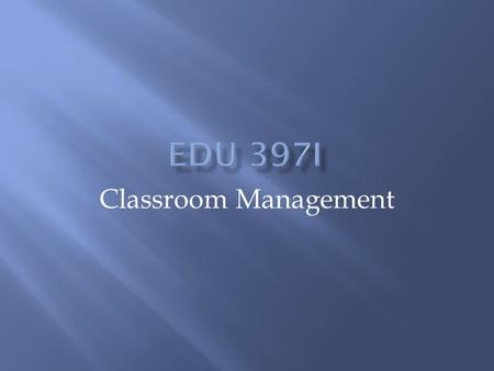 Classroom Management.  Management Strategy: Stopwatch & Recess time  Assessment  Chapter 2 – Classroom Management  ETP Lesson Plan Teaching Models.