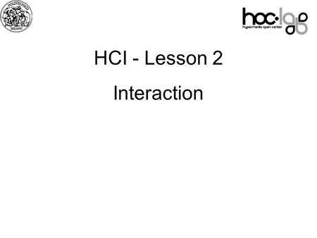 HCI - Lesson 2 Interaction.