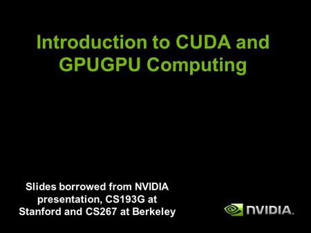 Introduction to CUDA and GPUGPU Computing