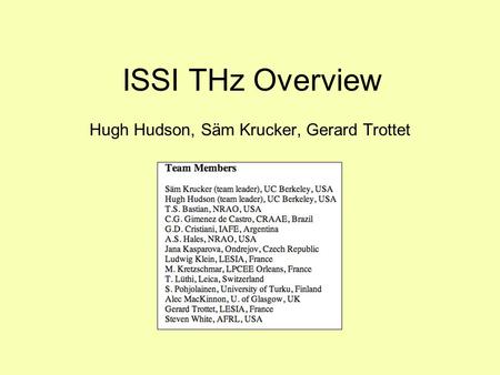 ISSI THz Overview Hugh Hudson, Säm Krucker, Gerard Trottet.