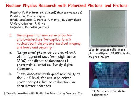 Nuclear Physics Research with Polarized Photons and Protons I.Development of new semiconductor photo-detectors for applications in nuclear/particle physics,
