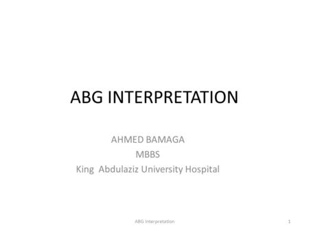 AHMED BAMAGA MBBS King Abdulaziz University Hospital