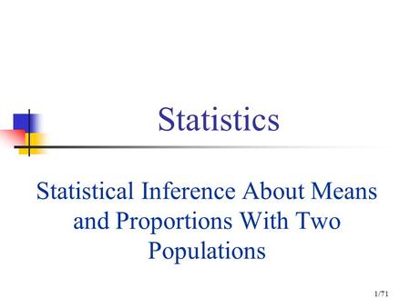 Statistical Inference About Means and Proportions With Two Populations