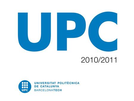 Www.upc.edu. UPC · U niversitat P olitècnica de C atalunya The Universitat Politècnica de Catalunya. BarcelonaTech (UPC) is a public higher education.