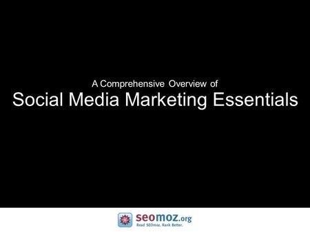 A Comprehensive Overview of Social Media Marketing Essentials.