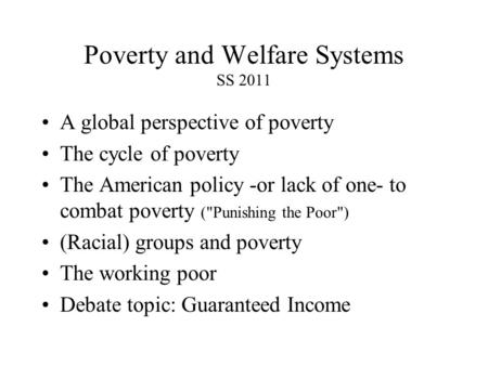 Poverty and Welfare Systems SS 2011